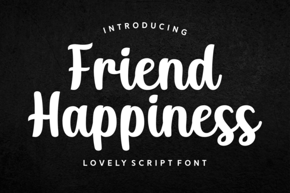 Friend Happiness: The Script Font That Elevates Campaigns
